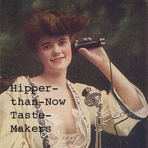 “Hipper-than-Now Taste-Makers”的封面