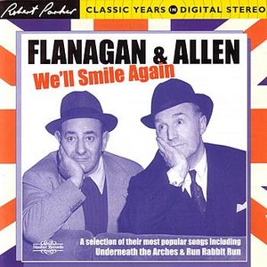Flanagan and Allen: We'll Smile Again