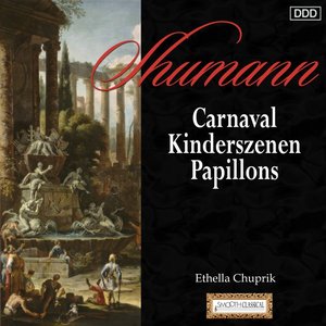 Schumann: Carnaval / Kinderszenen / Papillons