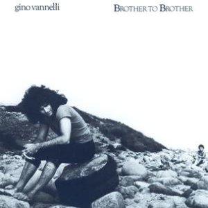 Gino Vannelli / Brother To Brother