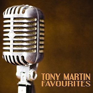 Tony Martin Favourites