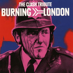 Burning London: The Clash Tribute