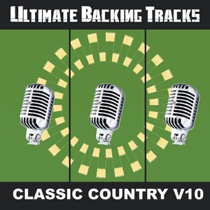 Ultimate Backing Tracks: Country Classic, Vol. 10