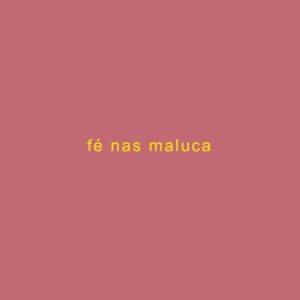 Fé nas Maluca - Single