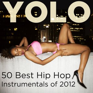 YOLO: 50 Best Hip Hop Instrumentals of 2012