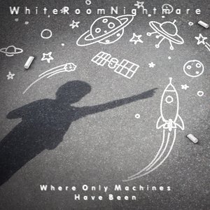 Where Only Machines Have Been
