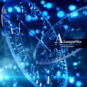 Akasagarbha -reincarnate-