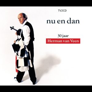 Nu  En Dan (30 Jaar Herman Van Veen)