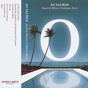 Sacred Mixes Volume Zero