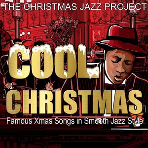 Cool Christmas (Famous Xmas Songs in Smooth Jazz Style)