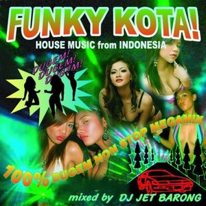 FUNKY KOTA! House Music from INDONESIA