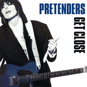 Get Close (2007 Remaster) by Pretenders
