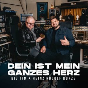 Big Tim - Dein ist mein ganzes Herz - Zortam Music
