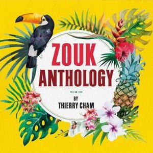 Zouk Anthology by Thierry Cham