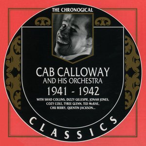 The Chronological Classics: Cab Calloway and His Orchestra 1941-1942