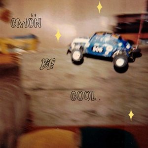 C'mon Be Cool - Single