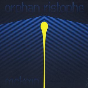 Orphan Ristophe