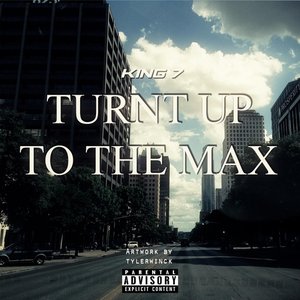 Turnt Up to the Max