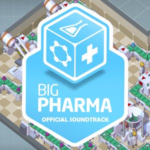 Big Pharma Official Videogame Soundtrack
