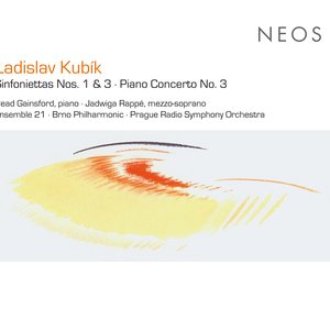 Kubík: Sinfoniettas Nos. 1 & 3 - Piano Concerto No. 3