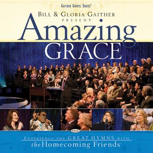 Bill & Gloria Gaither - Amazing Grace Lyrics - Zortam Music