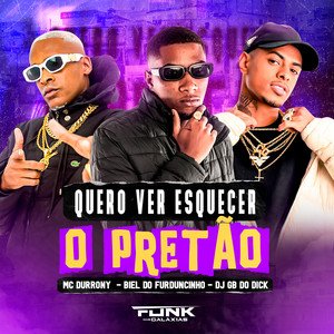 Quero Ver Esquecer o Pretão