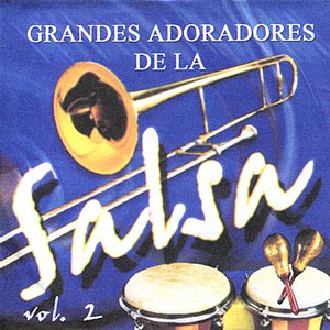 Grandes Adoradores De La Salsa Vol. 2