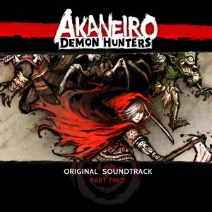 Akaneiro: Demon Hunters (Original Soundtrack, Pt. 2)