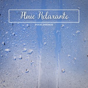 Pluie relaxante pour dormir