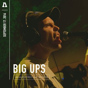 Big Ups - Audiotree Live