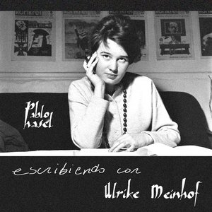 Escribiendo con Ulrike Meinhof