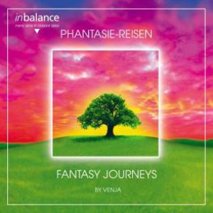 Phantasie-Reisen / Fantasy Journeys