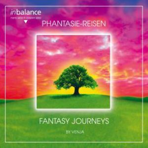 Phantasie-Reisen / Fantasy Journeys