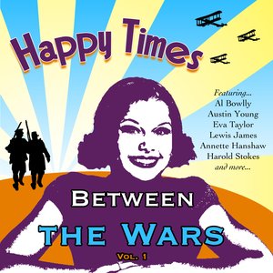 Happy Times - Between the Wars vol 1