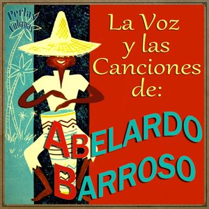 Las Canciones de Abelardo Barroso