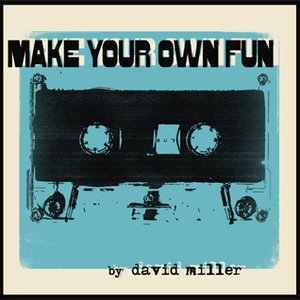 Make Your Own Fun