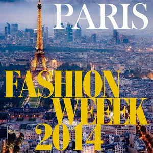 Fashion Week Paris 2014 (Lounge Pop Hits)