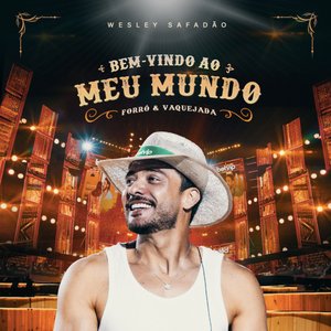 Bem-Vindo ao Meu Mundo - Forró & Vaquejada