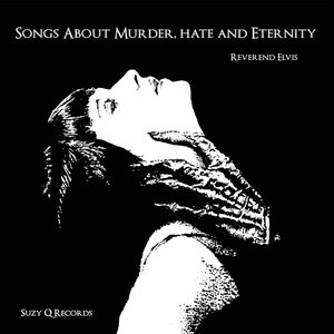 Songs About Murder, Hate and Eternity