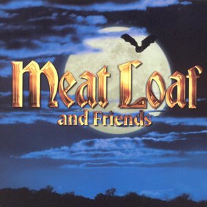 Meatloaf & Friends