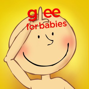 Glee For Babies