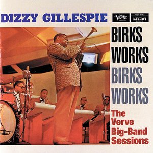 Birks Works:  The Verve Big-Band Sessions