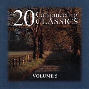 20 Campmeeting Classics - Volume 5