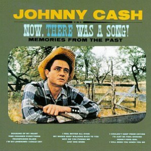 Johnny Cash - Now There Was a Song - Zortam Music