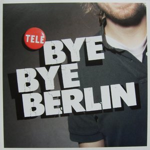Bye Bye Berlin