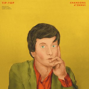 Chansons D'Ennui Tip-Top