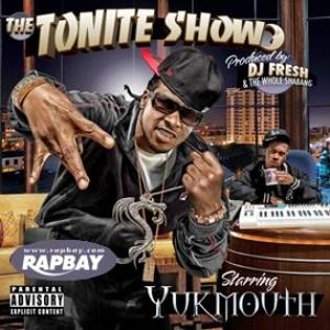 “The Tonite Show With Yukmouth - Thuggin' & Mobbin' (DJ Fresh Presents)”的封面