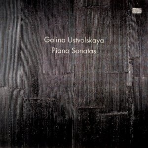 Bild für 'Galina Ustvolskaya: Piano Sonatas'