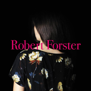 Robert Forster - Songs To Play - Zortam Music