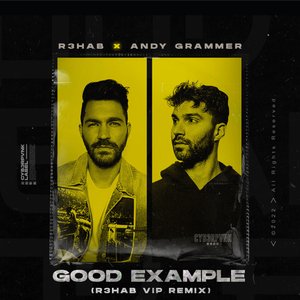 Good Example (with Andy Grammer) [R3HAB VIP Remix]